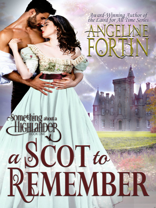 Title details for A Scot to Remember by Angeline Fortin - Available